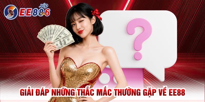 Giải đáp những thắc mắc thường gặp về EE88